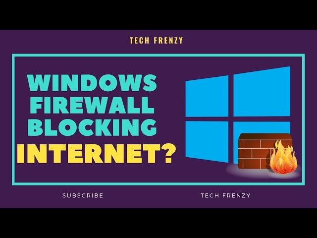 How to fix firewall blocking Internet Windows 10 ? | [Easy Fix]