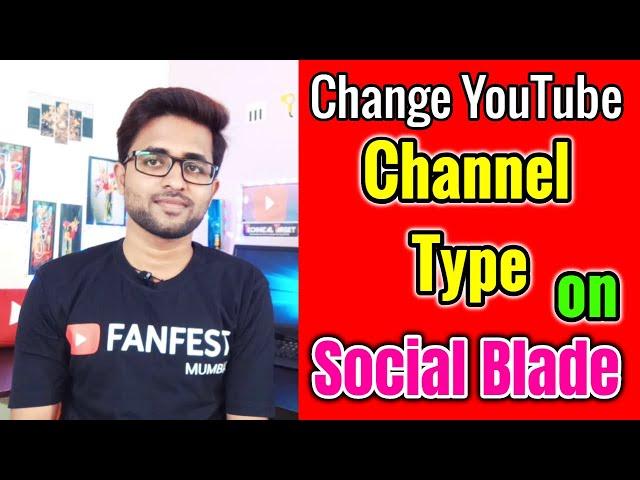 How to change youtube channel type on socialblade in Hindi 100% worked