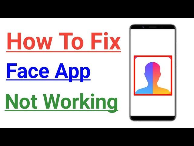 how to fix face app not working problem | face app not opening problem solved