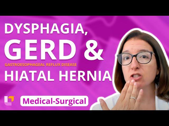 Gastrointestinal System: Dysphagia, GERD & Hiatal Hernia - Medical-Surgical (GI) | @LevelUpRN