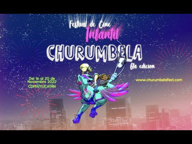 Spot oficial Festival de Cine Infantil Churumbela 6ta edición 2022