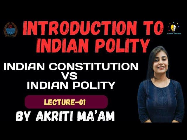 INTRODUCTION TO INDIAN POLITY II LEC-01 I JKPSI I JKP CONSTABLE I NAIB TEHSILDAR II BY AKRITI MA'AM