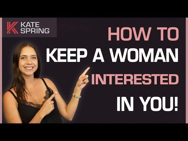 How To Keep A Woman Interested In You