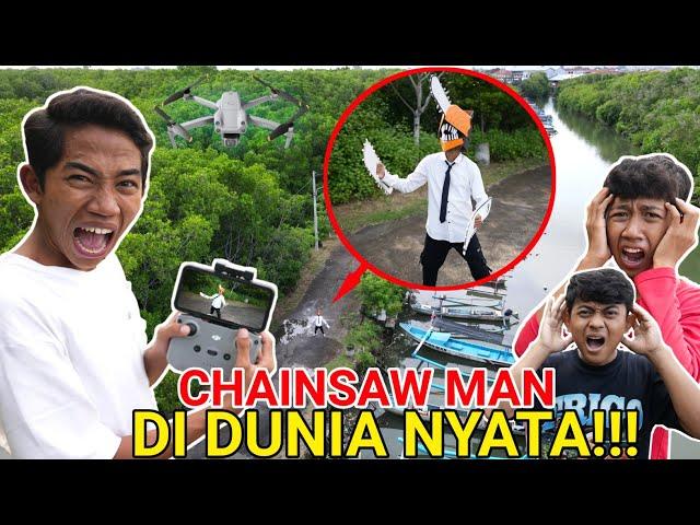 DRONE MENANGKAP SOSOK CHAINSAW MAN DIDUNIA NYATA?! | Mikael TubeHD