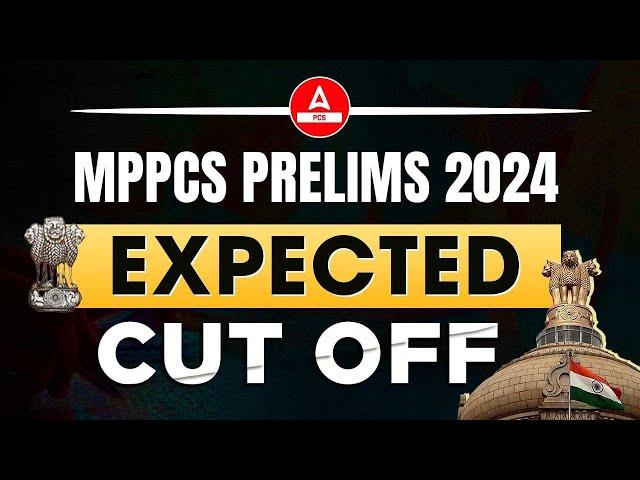 MPPCS Prelims Cut Off 2024 Expected | Category Wise | MPPCS Cut Off 2024