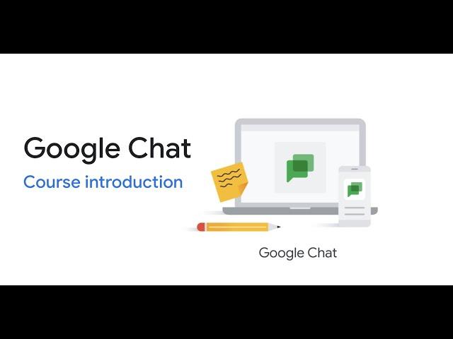 Google Chat: Course Introduction