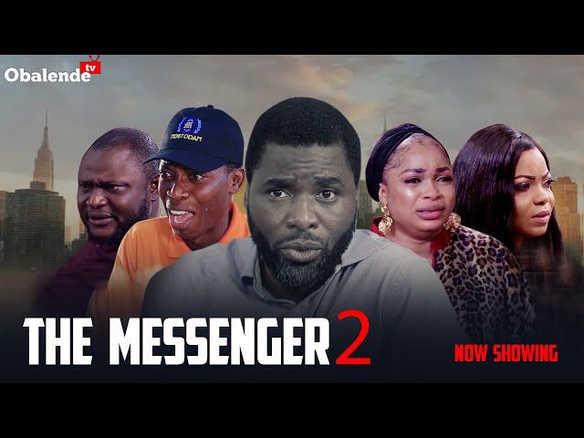 THE MESSENGER 2 Yoruba movie 2024 - Ibrahim Chatta| Sanusi Izhaq| Kenny George| Ayo Olaiya| Saje