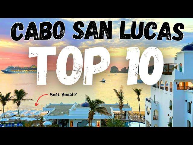 Cabo San Lucas: TOP 10 Things to Do (for first timers)