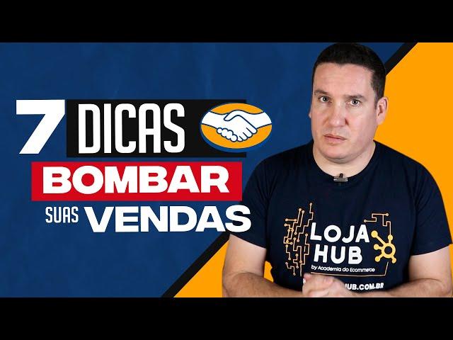 7 DICAS BOMBAR SUAS VENDAS NO MERCADO LIVRE!