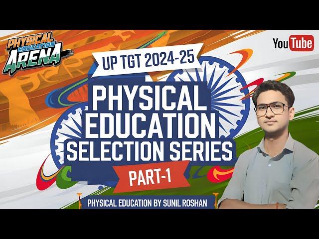 UPTGT 2024 Physical Education | Syllabus Wise Selection Series For All TGT PGT Exams | #uptgt #tgt