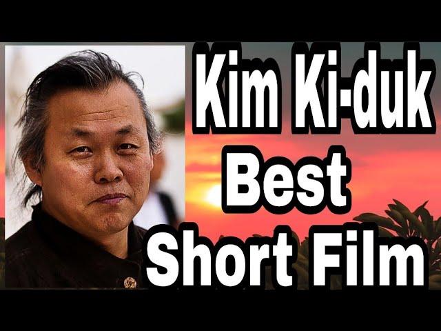 KIM KI-DUK, BEST SHORT FILM, Must watch, short film....  I cried while watching it....