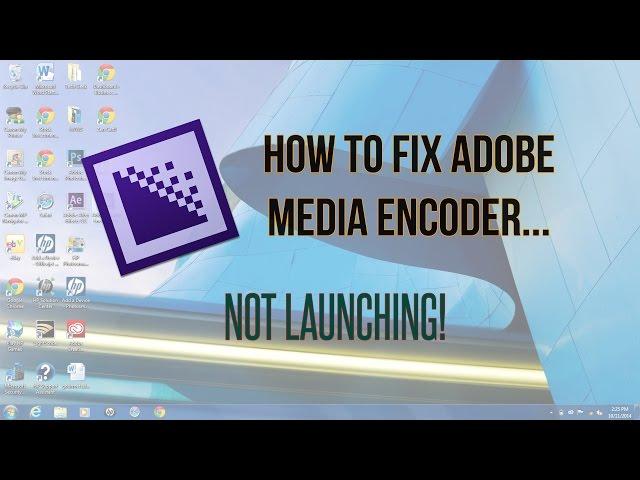 How to Fix Adobe Media Encoder Not Launching!