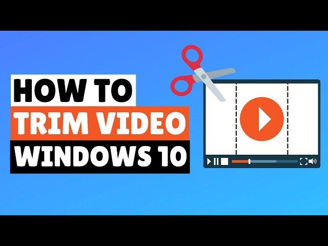 How to Trim Video | Cut Video in Windows 10