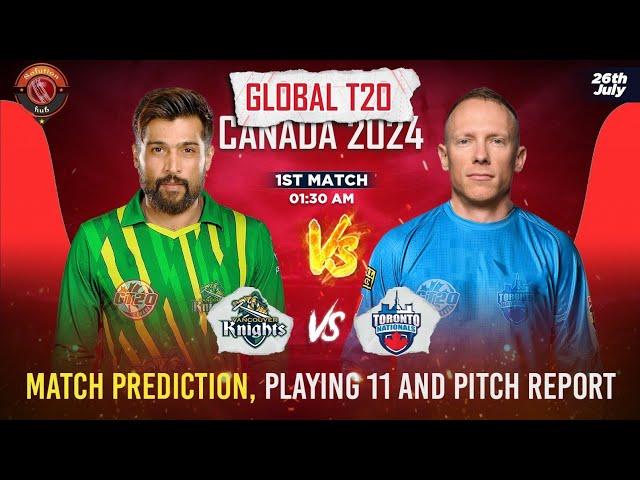 Global T20 2024 1st Match Prediction & Pitch Report Vancouver Knights vs Toronto Nationals