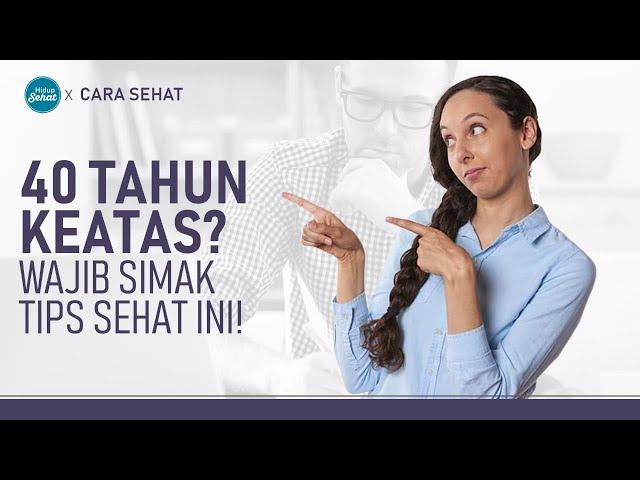 Umur 40 tahun Keatas, Ini Cara Jaga Kesehatan Dari Dokter | Hidup Sehat tvOne