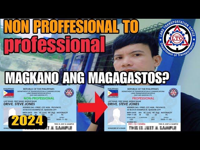 NON PRO TO PROFESSIONAL MAGKANO ANG MAGAGASTOS | REQUIREMENTS | PROCESSING | 2024 update