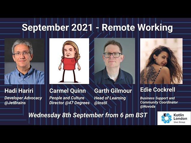 September 2021 Kotlin London - Remote Working