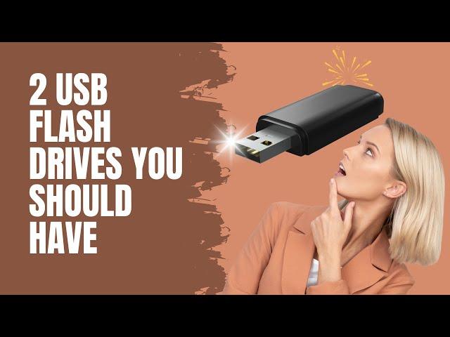 2 USB Flash Drives You Should Have