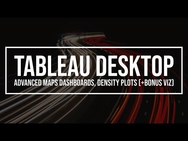 Tableau - Advanced Map Dashboards, Density Plots, Custom Grouped Regions and Grid-based Mapping