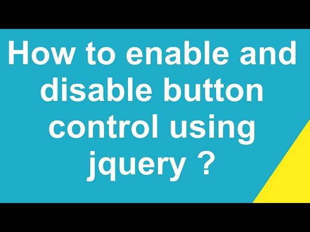 How to enable and disable button control using jquery ?