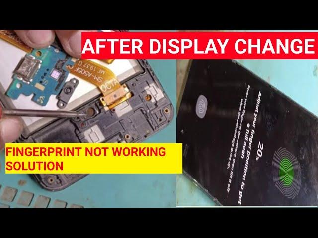 SAMSUNG A50S A50 A30 A30S AFTER DISPLAY REPLACE FINGERPRINT NOT WORKING PROBLEM SOLUTION