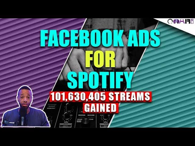 Facebook Ads For Spotify | 101,630,405 Streams GAINED