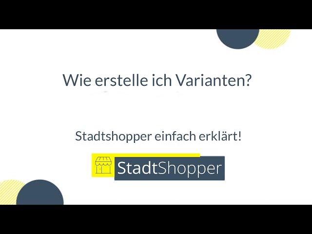 StadtShopper - Wie lege ich eigentlich Varianten an? (Shopware 5)