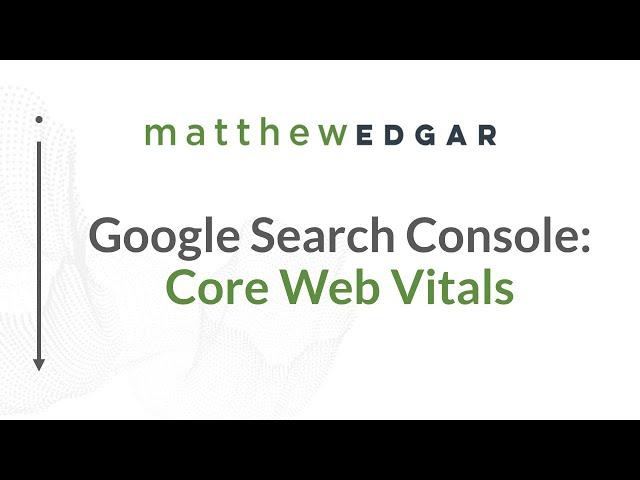 Core Web Vitals Reports in Google Search Console