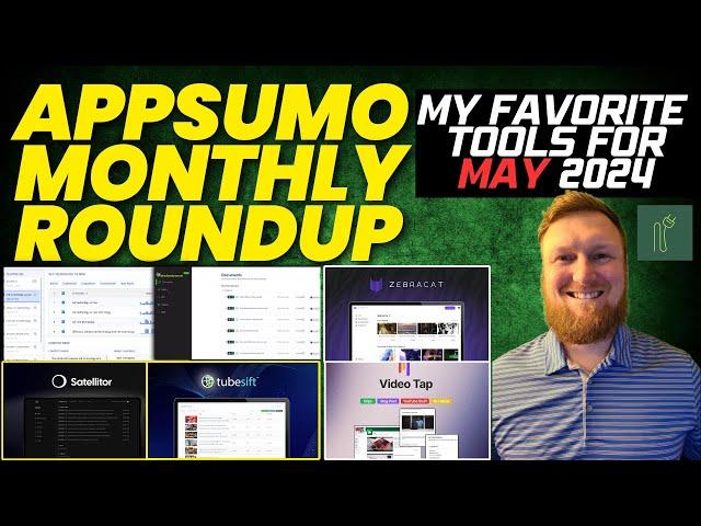 Appsumo Monthly Roundup: May 2024 - My Recommendations