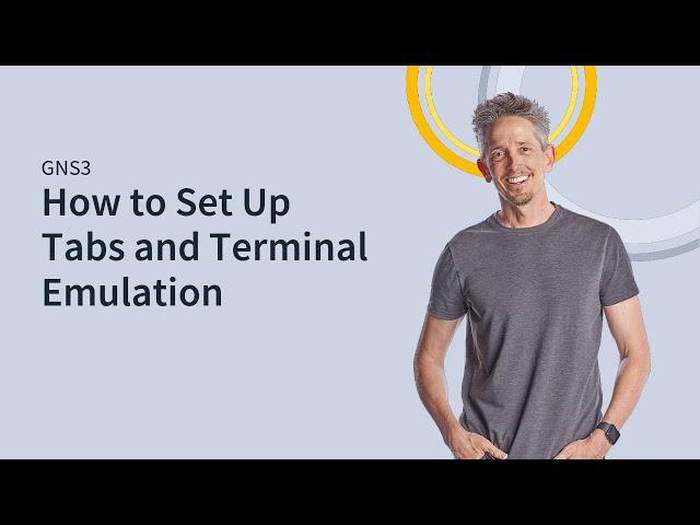 MicroNugget: How to Set Up tabs and Terminal Emulation in GNS3