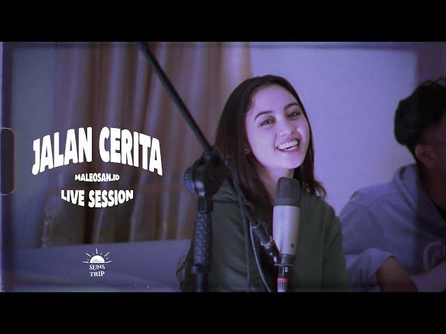 Sunstrip - Jalan Cerita | Maleosan Live Session