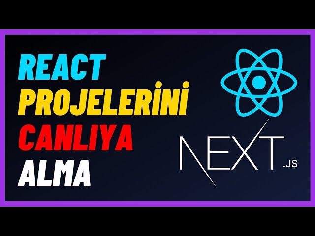 Bir React (Next.js) Projesini Canlıya Alma (Deployment)