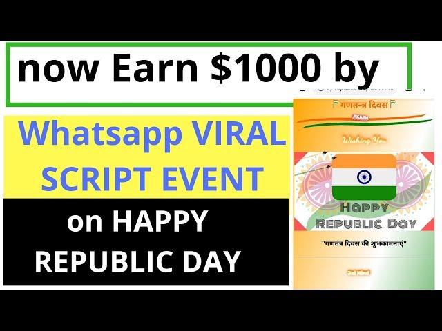 Earn up to $1000 by Republic Day wishing script event || Akash Techlearning