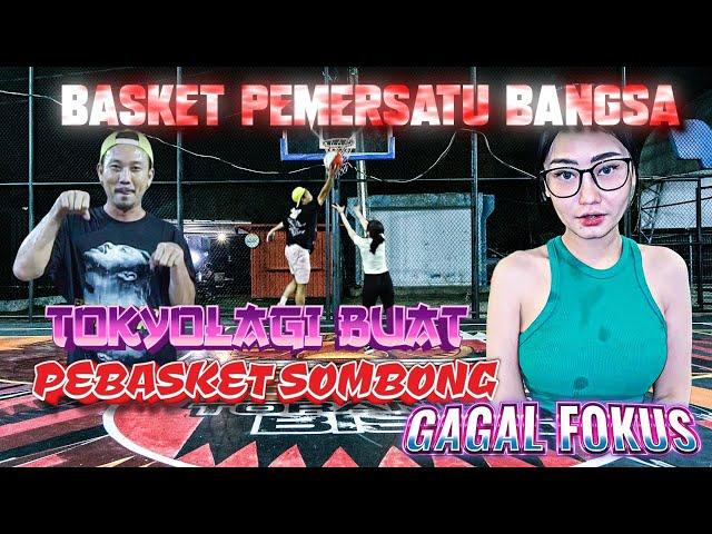 BOCIL DI LARANG NONTON !! TOKYO LAGI ADU LATO - LATO DENGAN PEBASKET SOMBONG !!