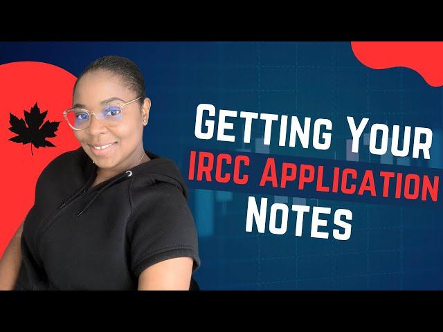 GCMS Notes Application Demo: How to Apply for Your IRCC Immigration Application Notes | CA