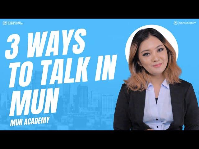 3 WAYS to TALK in MUN | MUN Academy | Eps  9