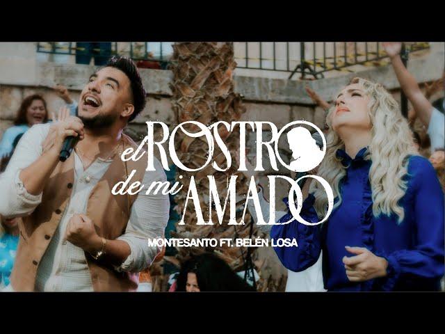 El Rostro de mi Amado - Montesanto ft. Belen Losa (Video Oficial)