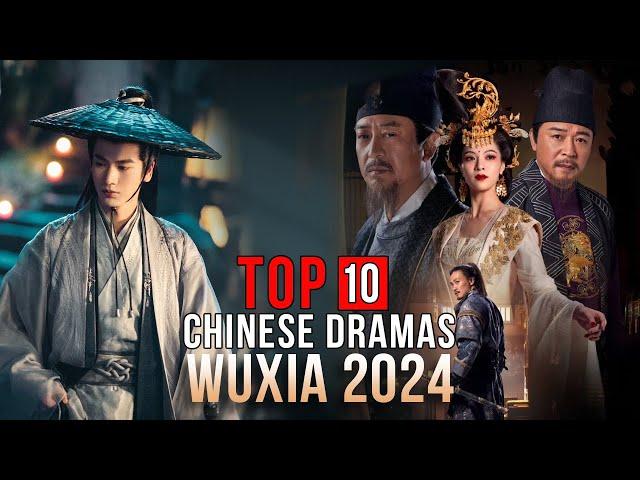 Top 10 Chinese Wuxia Drama List 2024 | Wuxia Series eng sub
