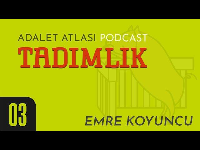 Adalet Atlası #3 Tadımlık - Emre Koyuncu