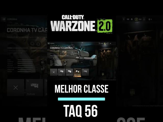 NOVA ARMA META TAQ 56 WARZONE 2 MELHOR CLASSE