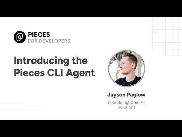 Introducing the Pieces CLI Agent - Our Latest Open Source Project
