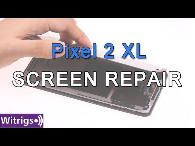 Google Pixel 2 XL Screen Repair Guide