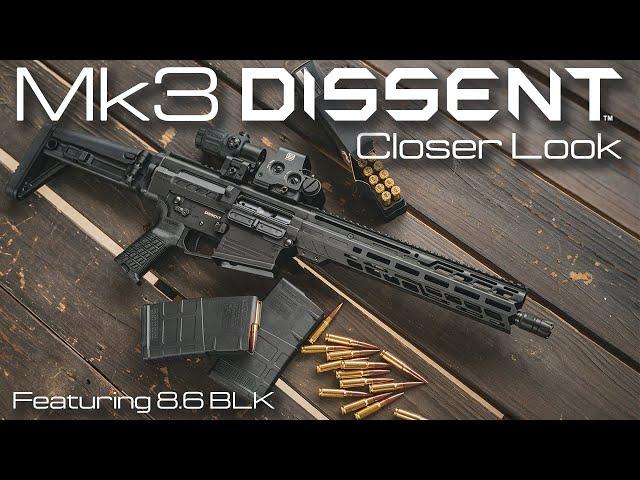 The Mk3 DISSENT - A Closer Look w/8.6 BLK