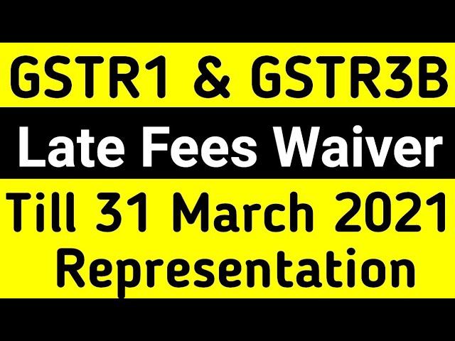 GSTR1 & GSTR3B Late Fees Waiver till 31st March 2021 Update || GST Amnesty Scheme