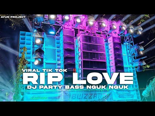 DJ RIP LOVE - FULL BASS STYLE PARADIZE BASS NGUK NGUK