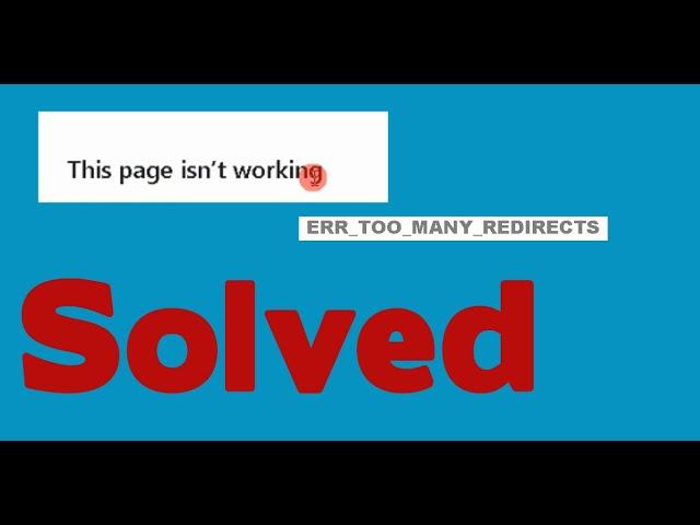 Solved  Error Too many Redirect Cleaning Cookies for Specific Site|This page isn't working