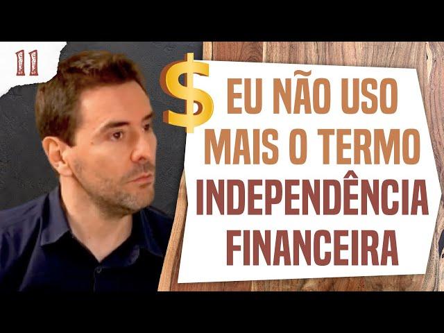 INDEPENDÊNCIA FINANANCEIRA É UMA IDEIA ULTRAPASSADA?