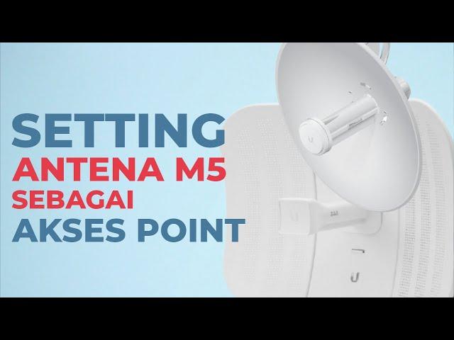 Cara Setting access point Ubiquiti Untuk Powerbeam M5 Pemancar Wifi AP Mikrotik