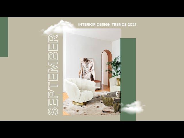 September Top Trends I Interior Design Trends 2021
