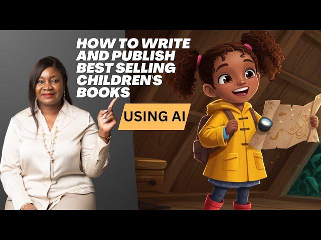 How to Write and Publish a Bestselling Children's Book: Step-by-Step Guide for Beginners.